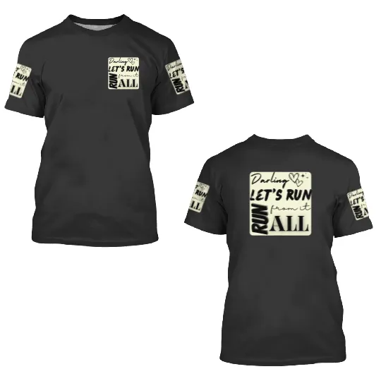 Discover Run Lyrycs Taylor 3D T Shirts