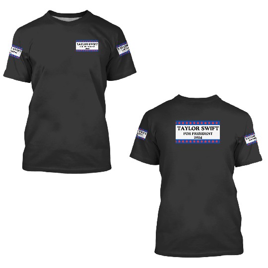 Discover Taylor For President 3D T Shirts