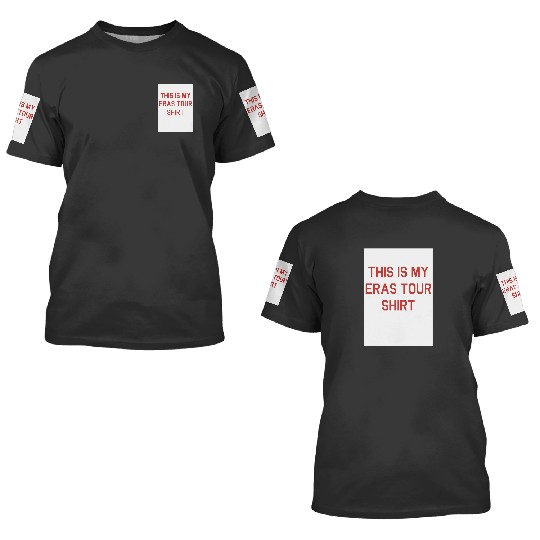 this is my eras tour shirt 3D T Shirts