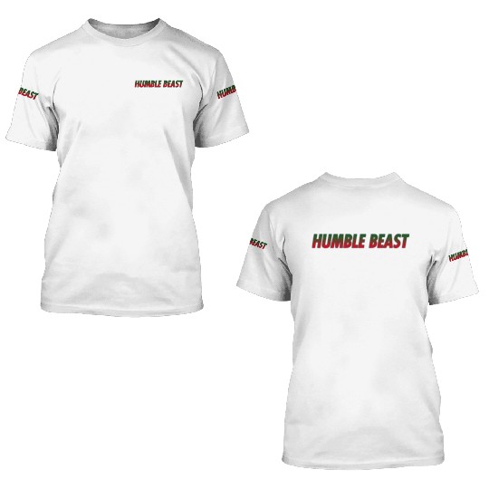 HUMBLE BEAST 3D T Shirts