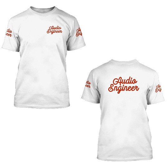 AUDIO ENGINEER 3D T Shirts