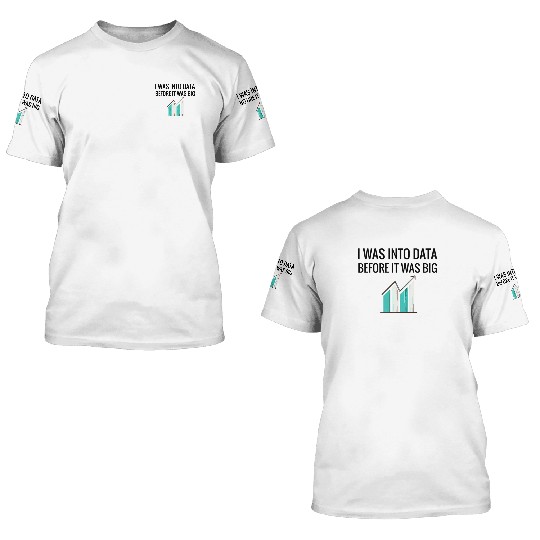 Data Science Gifts | Data Scientist Big Data Lover 3D T Shirts