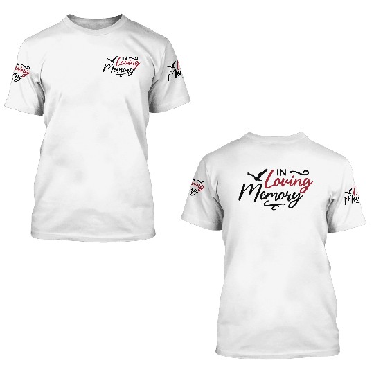 In Loving Memory - Memorial Day 3D T Shirts