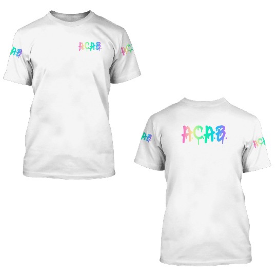 ACAB Rainbow Drip 3D T Shirts