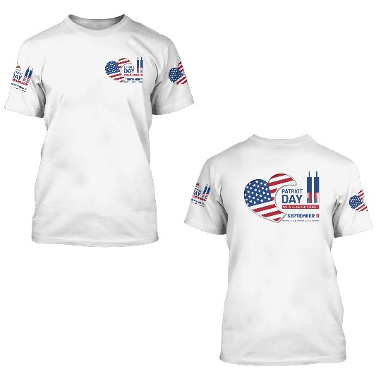 Patriot Day 9 11 USA 3D T Shirts