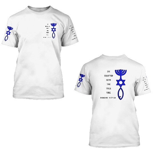 Grafted Into The True Vine with Scripture 3D T Shirts