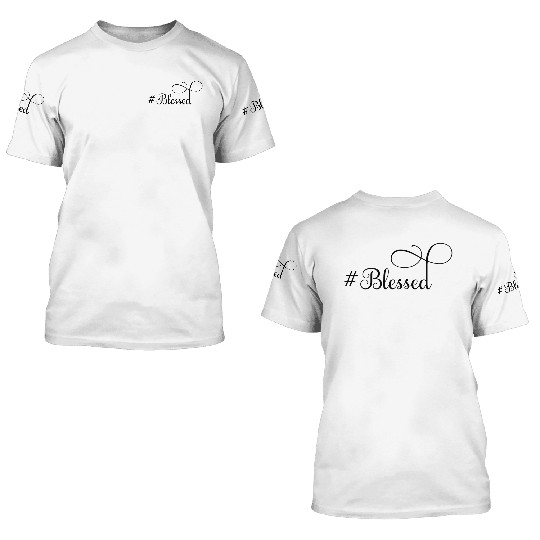 Blessed 3D T Shirts