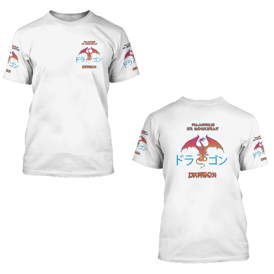 BE A Dragon 3D T Shirts