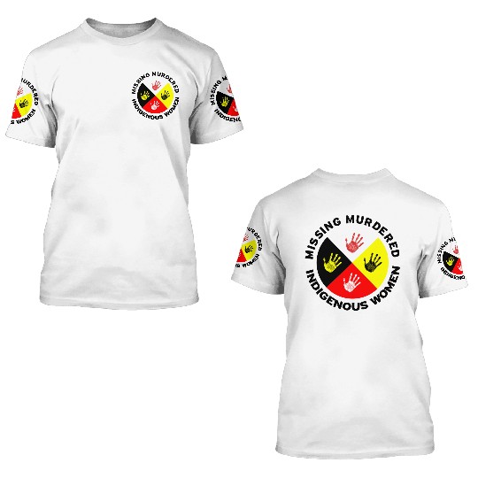 Missing Murdered Indigenous Women 3D T Shirts