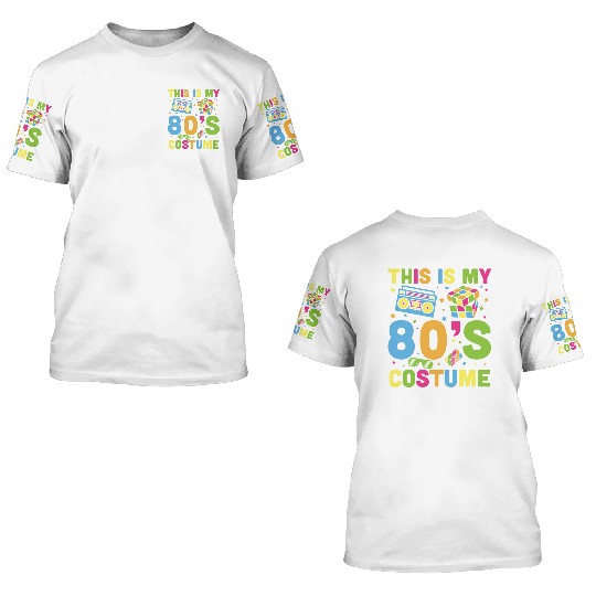 This Is My 80s Costume Retro 3D T Shirts
