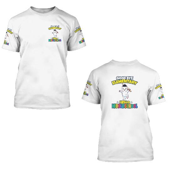 Good Bye Elementary Hello Middle School Graduation 3D T Shirts