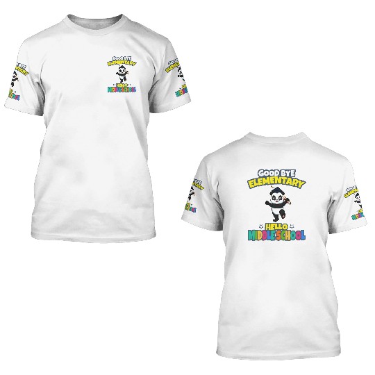 Good Bye Elementary Hello Middle School Graduation 3D T Shirts