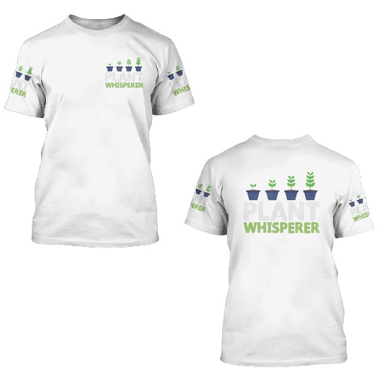 Funny Plant Whisperer Novelty 3D T Shirts