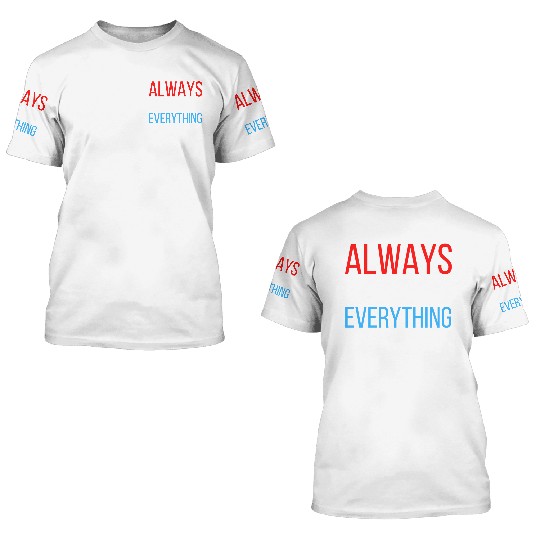 ALWAYS HALF-ASS EVERYTHING (Red White & Blue) 3D T Shirts