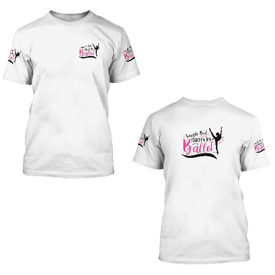 Ballet Ballerina Dance Dancer Dancing Ballet Gift 3D T Shirts