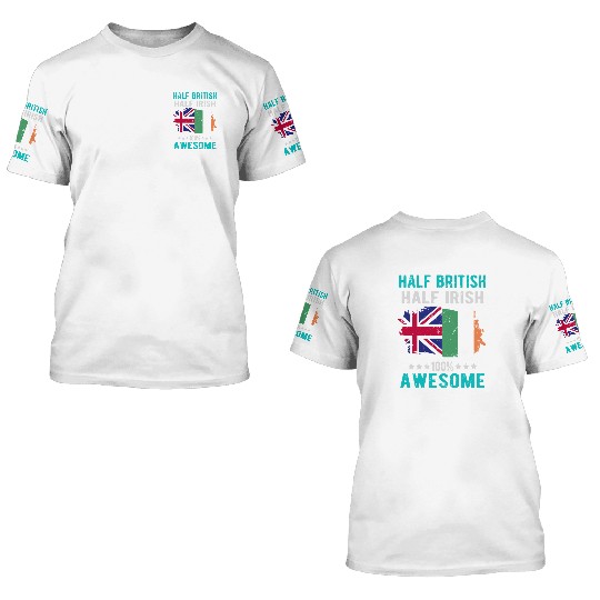Half British Half Irish 3D T Shirts