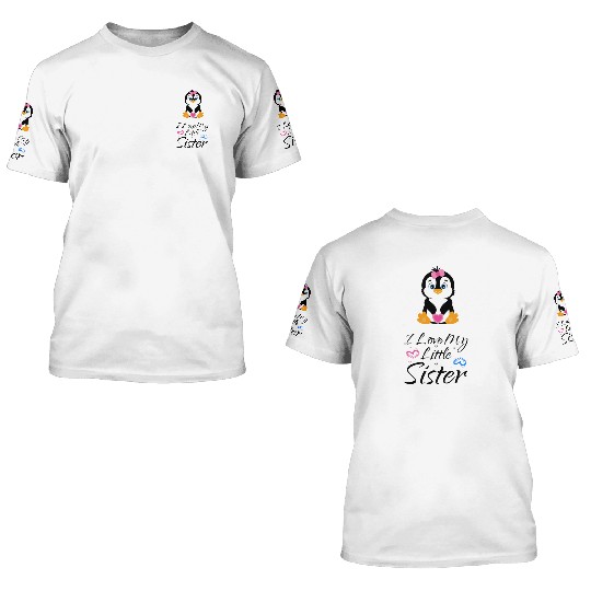 I love my little sister Pinguin 3D T Shirts