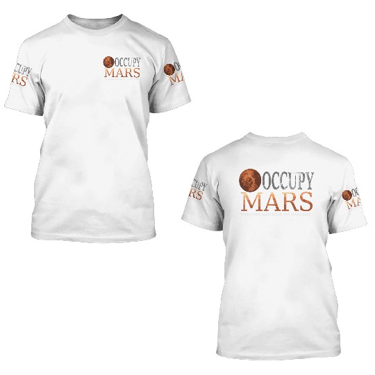 Occupy Mars Terraforming Space Race 3D T Shirts