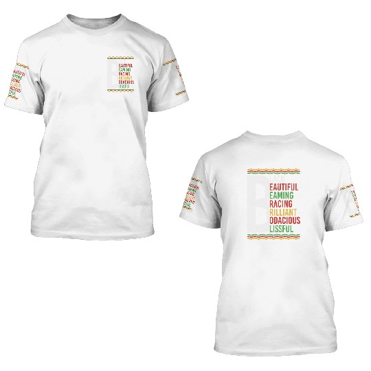 Black Beautiful Beaming Bracing Brilliant 3D T Shirts