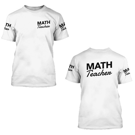 MATH Teacher School Mathematic Math Squad 3D T Shirts