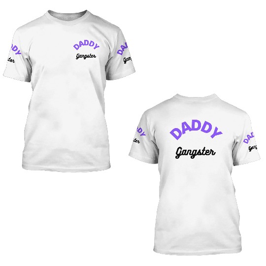Daddy Gangster 3D T Shirts