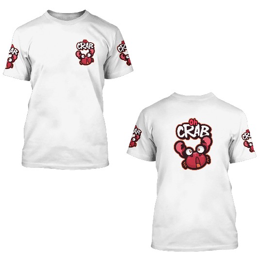Oh Crab! Surprised Cool Crab 3D T Shirts