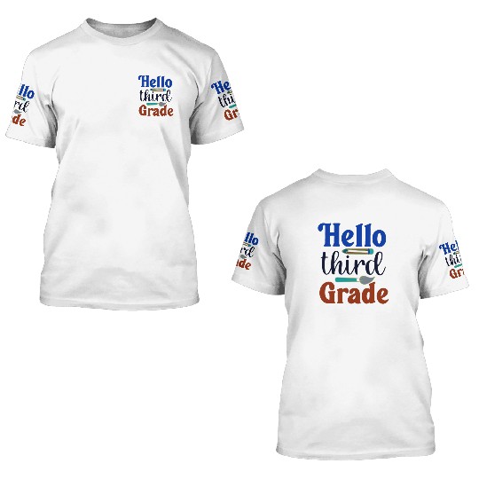 Hello third grade back to school perfect gift idea 3D T Shirts
