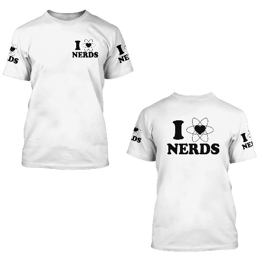 I LOVE NERDS 3D T Shirts
