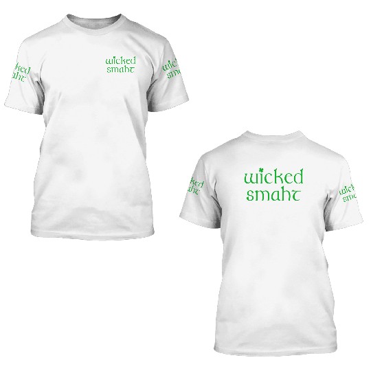 Wicked Smaht Irish Boston 3D T Shirts