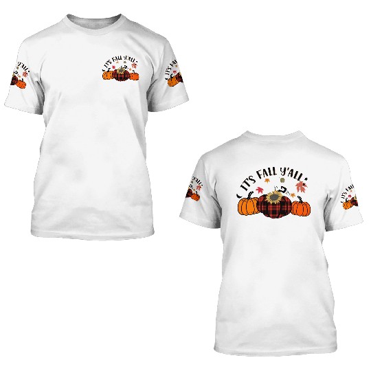 It s Fall Y all funny 3D T Shirts