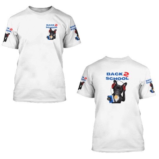 FRENCH BULLDOG BACK 2 SCHOOL aka BACK TO SCHOOL 3D T Shirts