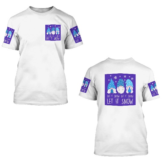 Let It Snow 3D T Shirts