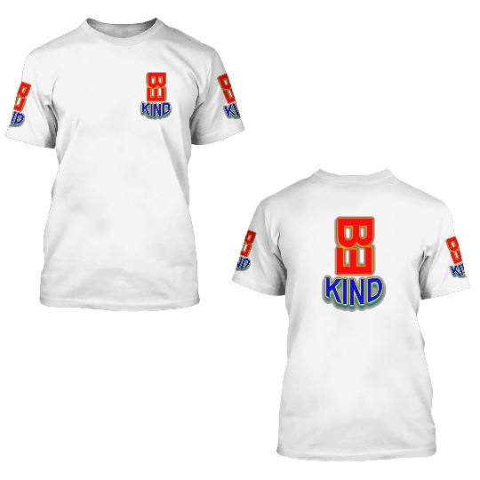 Be Kind 3D T Shirts Cute Graphic Blessed
