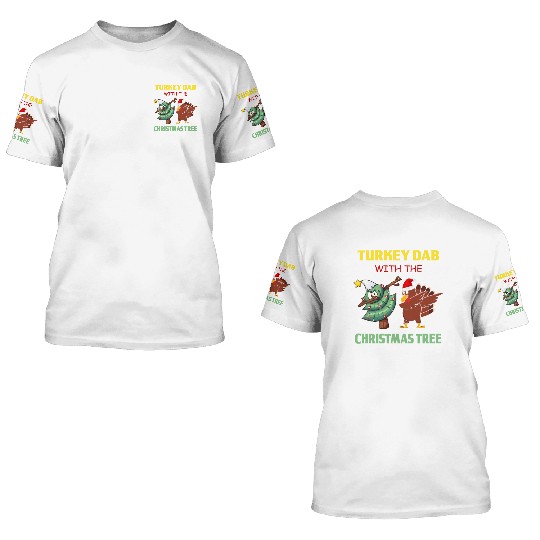 Funny Dabbing Turkey Thanksgiving Christmas Tree 3D T Shirts
