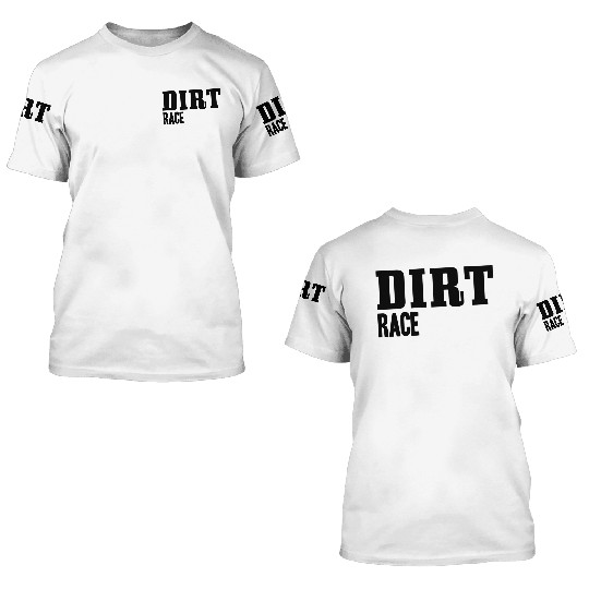 Dirt Race 3D T Shirts