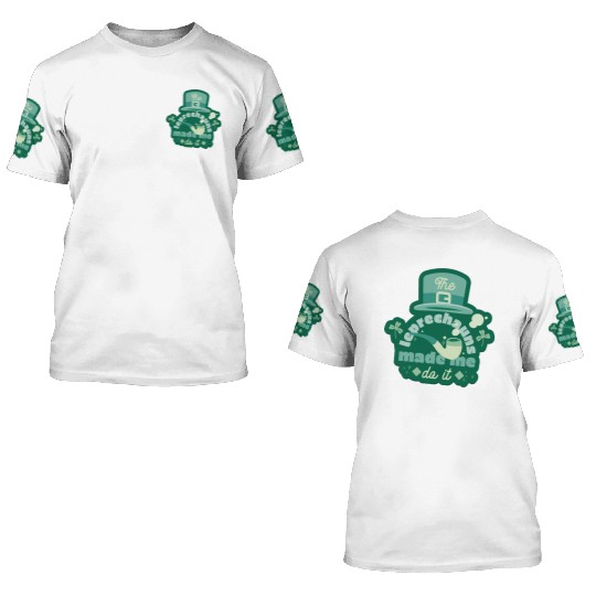 leprechauns made me do it 3D T Shirts