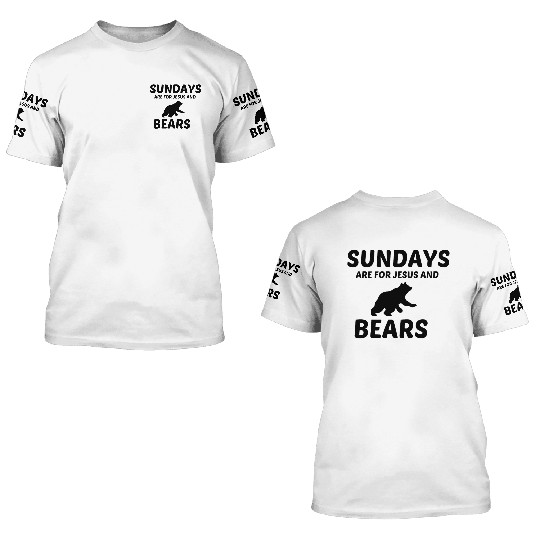 BEARS AND JESUS SUNDAY 3D T Shirts