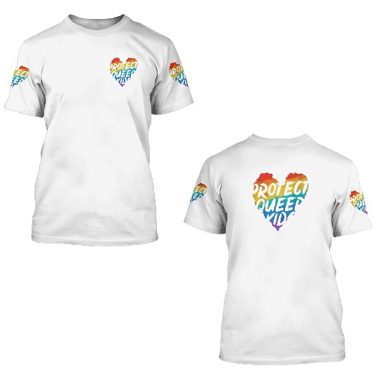 Protect The Queer Kids Rainbow Pride Month 3D T Shirts