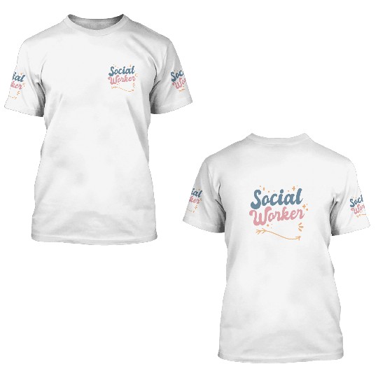 Dont Make Me Use My Social Worker Voice 3D T Shirts