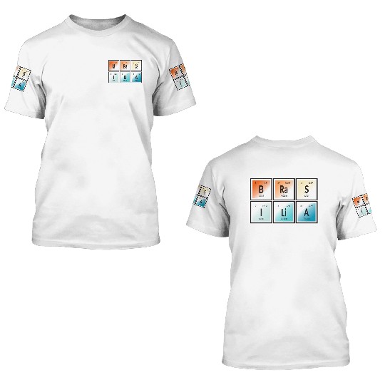 Brasilia | Periodic Table of Elements 3D T Shirts