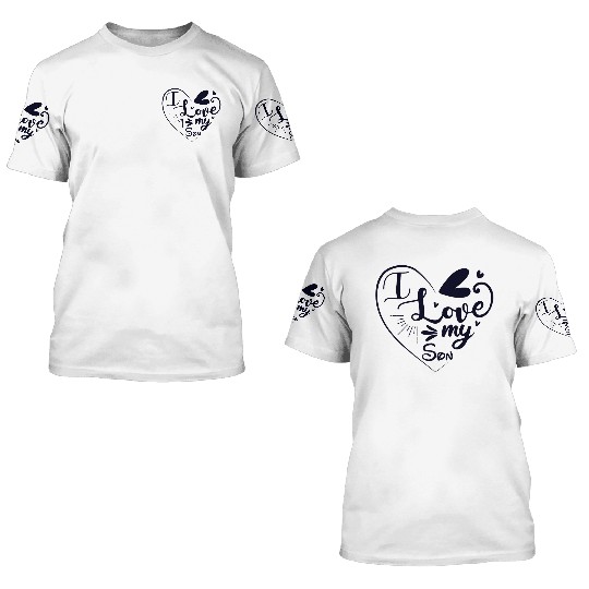 I Love My Son 3D T Shirts