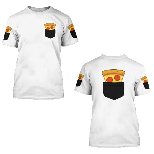 Pizza In My Pocket Funny Pizza 3D T Shirts