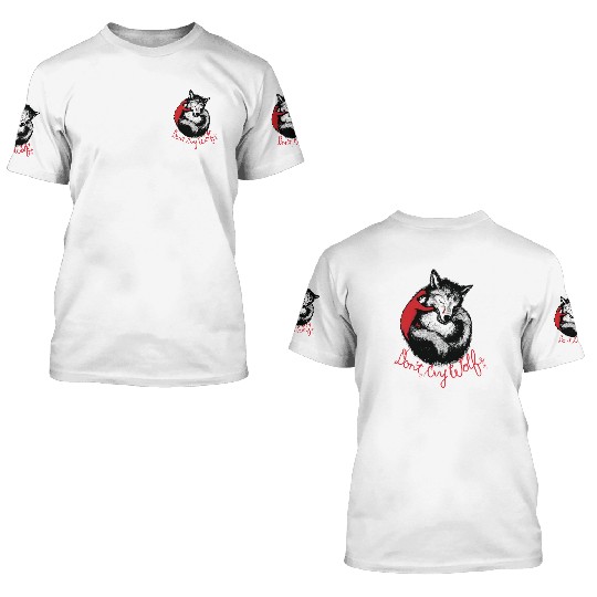 Don't cry my wolf 3D T Shirts
