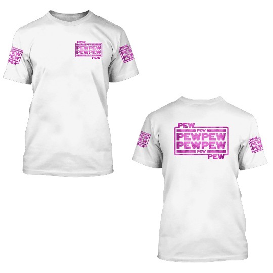 Pew Pew Pew 3D T Shirts