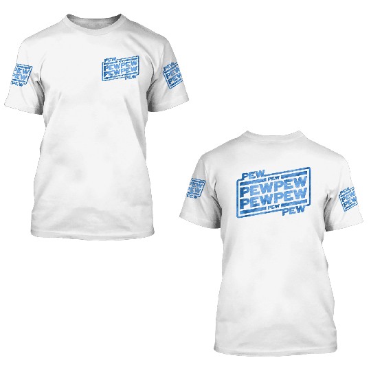 Pew Pew Pew 3D T Shirts
