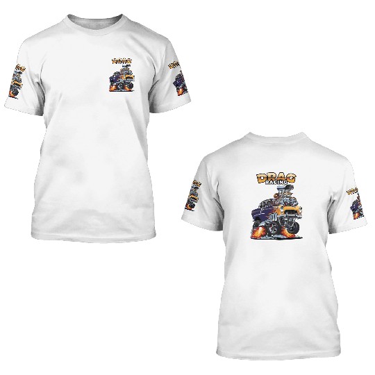 Funny Drag Racing Race Drivers & Bracket Racing Fa 3D T Shirts