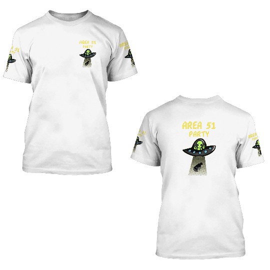 Area 51 Party - Alien Party 3D T Shirts