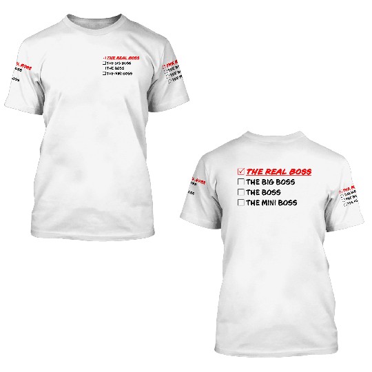 THE REAL BOSS 3D T Shirts