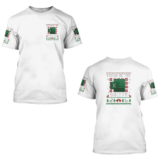 Freak In The Sheets Excel Ugly Christmas Sweater 3D T Shirts