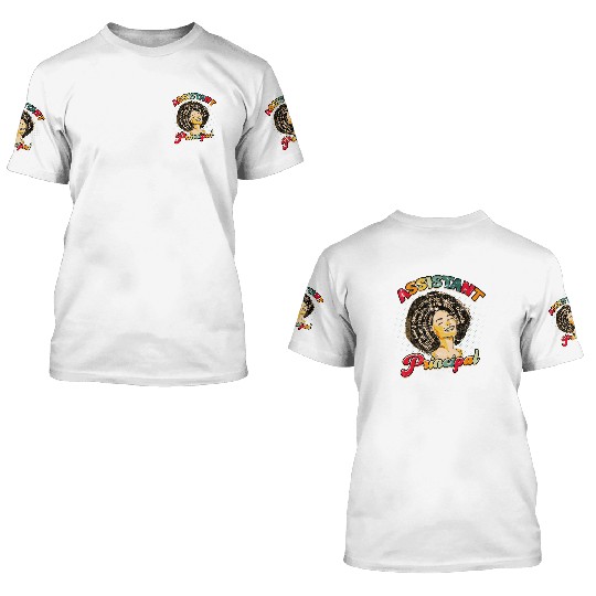 Assistant Principal Back School Teacher Principal 3D T Shirts